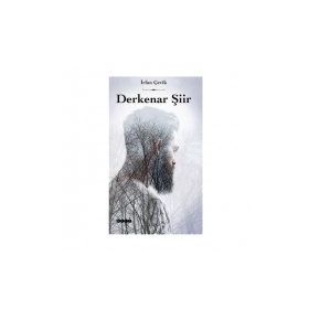 Derkenar Şiir - İrfan Çevik