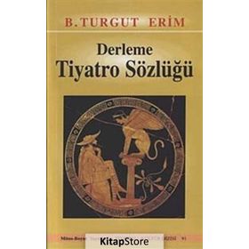 Derleme Tiyatro Sözlüğü - b turgut erim