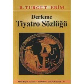 DERLEME TIYATRO SÖZLÜĞÜ - TURGUT ERIM
