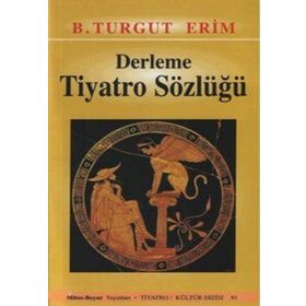 DERLEME TIYATRO SÖZLÜĞÜ - TURGUT ERIM