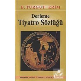 DERLEME TIYATRO SÖZLÜĞÜ - TURGUT ERIM
