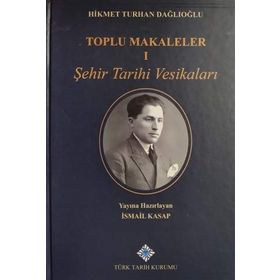 Derli Toplu Makaleler - 2 - Yavuz Selim Karakışla