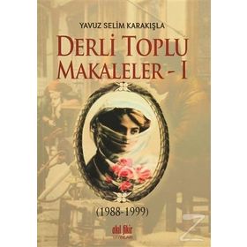 Derli Toplu Tıpkıbasım Makaleler 3 Cilt Takım - Yavuz Selim Karakışla