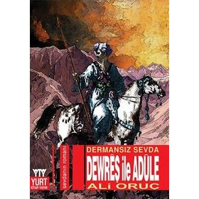 Dermansız Sevda Dewreş ile Adule - Ali Oruç