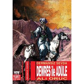 Dermansız Sevda Dewreş ile Adule - Ali Oruç