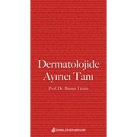 Dermatolojide Ayırıcı Tanı - Binnur Tüzün