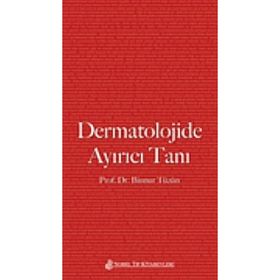 Dermatolojide Ayırıcı Tanı - Binnur Tüzün