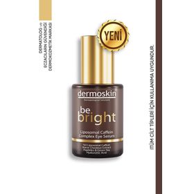 Dermoskin Be Bright Liposomal Caffein Complex 30 ml Göz Serumu