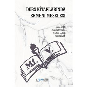 Ders Kitaplarında Ermeni Meselesi - Şahin Oruç