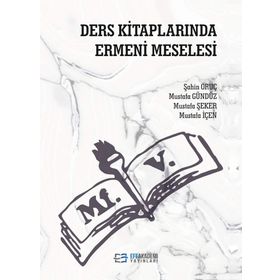 Ders Kitaplarında Ermeni Meselesi - Şahin Oruç