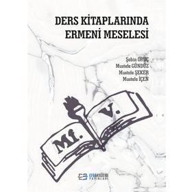 Ders Kitaplarında Ermeni Meselesi - Şahin Oruç