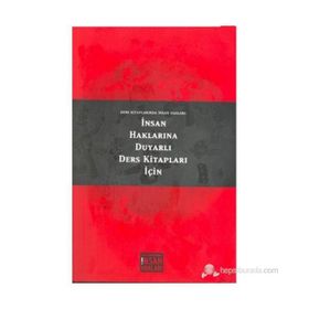 DERS KİTAPLARINDA İNSAN HAKLARI İNSAN HAKLARINA DUYARLI DERS KİTAPLARI İÇİN - MELIKE TÜRKAN BAĞLI;YASEMIN ESEN