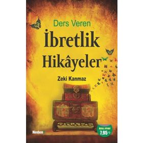 Ders Veren İbretlik Hikayeler - Zeki Kanmaz