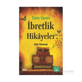 Ders Veren İbretlik Hikayeler - Zeki Kanmaz