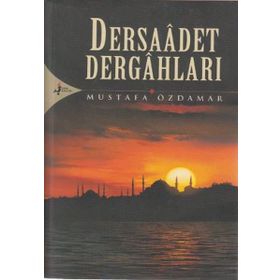DERSAADET DERGAHLARI - MUSTAFA ÖZDAMAR