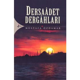 DERSAADET DERGAHLARI - MUSTAFA ÖZDAMAR
