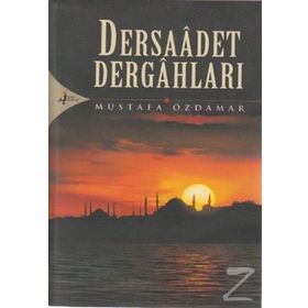 DERSAADET DERGAHLARI - MUSTAFA ÖZDAMAR