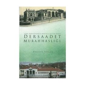 DERSAADET MURAHHASLIĞI - MUSTAFA SELÇUK