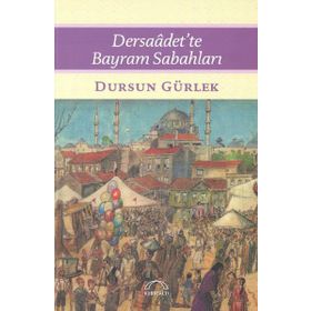 Dersaadet’te Bayram Sabahları - Dursun Gürlek