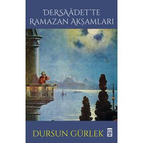 Dersaadette Ramazan Akşamları - Dursun Gürlek