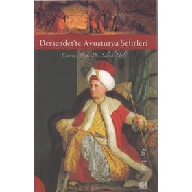 Dersaadet´ten Avusturya Sefirleri - Selçuk Ünlü