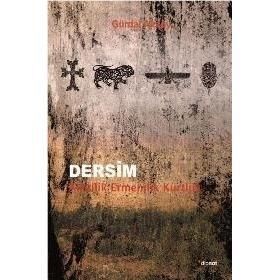 DERSIM: ALEVILIK, ERMENILIK, KÜRTLÜK - GÜRDAL AKSOY