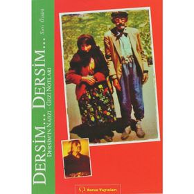DERSIM... DERSIM... GEZI NOTLARI - DERSIM´IN NABZI - SIRRI ÖZTÜRK