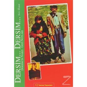 DERSIM... DERSIM... GEZI NOTLARI - DERSIM´IN NABZI - SIRRI ÖZTÜRK