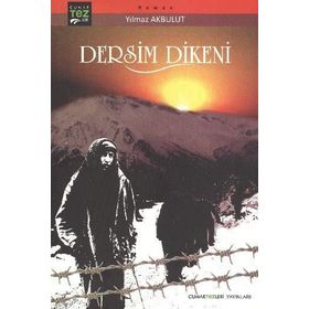 Dersim Dikeni - Yılmaz Akbulut