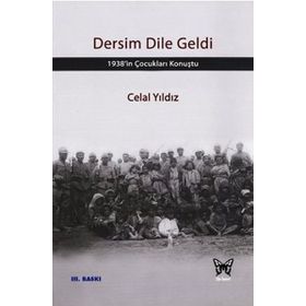 DERSIM DILE GELDI 1938'IN ÇOCUKLARI KONUŞTU - CELAL YILDIZ (ISBN:9786058646308)