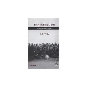 DERSIM DILE GELDI 1938'IN ÇOCUKLARI KONUŞTU - CELAL YILDIZ (ISBN:9786058646308)