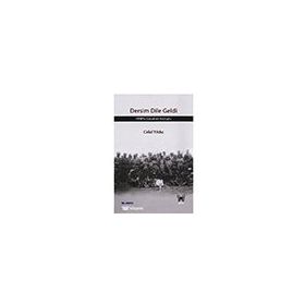 DERSIM DILE GELDI 1938'IN ÇOCUKLARI KONUŞTU - CELAL YILDIZ