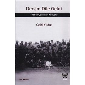 DERSIM DILE GELDI 1938'IN ÇOCUKLARI KONUŞTU - CELAL YILDIZ