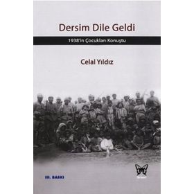 DERSIM DILE GELDI 1938'IN ÇOCUKLARI KONUŞTU - CELAL YILDIZ