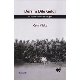 DERSIM DILE GELDI 1938'IN ÇOCUKLARI KONUŞTU - CELAL YILDIZ