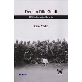 DERSIM DILE GELDI 1938'IN ÇOCUKLARI KONUŞTU - CELAL YILDIZ