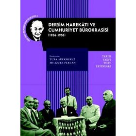 Dersim Harekatı ve Cumhuriyet Bürokrasisi