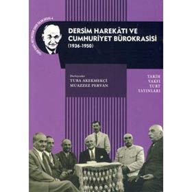Dersim Harekatı ve Cumhuriyet Bürokrasisi