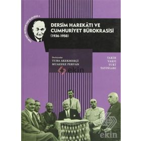 Dersim Harekatı ve Cumhuriyet Bürokrasisi