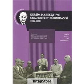 Dersim Harekatı ve Cumhuriyet Bürokrasisi