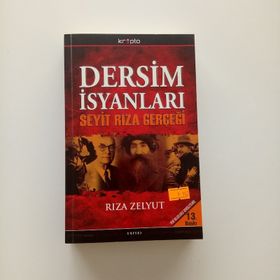 DERSIM İSYANLARI VE SEYIT RIZA GERÇEĞİ - RIZA ZELYUT