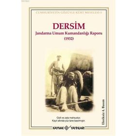 DERSIM JANDARMA UMUM KUMANDANLIĞI RAPORU (1932) - KOLEKTIF