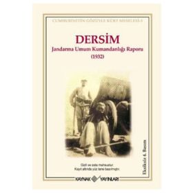 DERSIM JANDARMA UMUM KUMANDANLIĞI RAPORU (1932) - KOLEKTIF