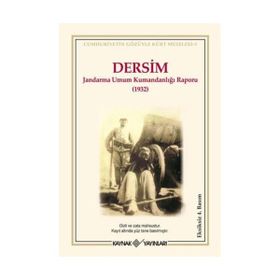 DERSIM JANDARMA UMUM KUMANDANLIĞI RAPORU (1932) - KOLEKTIF