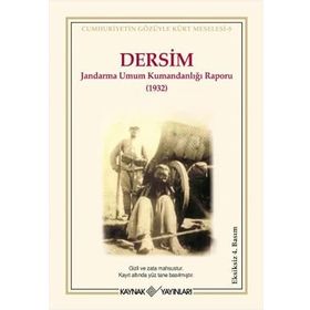 DERSIM JANDARMA UMUM KUMANDANLIĞI RAPORU (1932) - KOLEKTIF