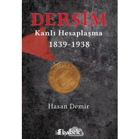 Dersim Kanlı Hesaplaşma - Hasan Demir