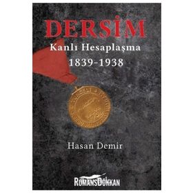 Dersim Kanlı Hesaplaşma - Hasan Demir