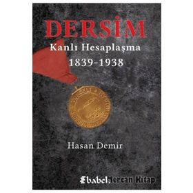Dersim Kanlı Hesaplaşma - Hasan Demir