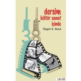 Dersim Kültür Sanat İçinde - Özgün E. Bulut