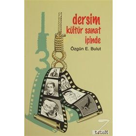 Dersim Kültür Sanat İçinde - Özgün E. Bulut